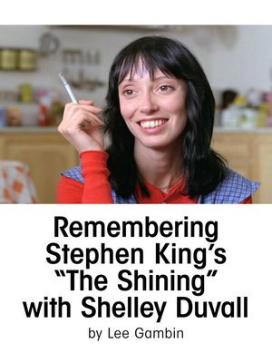 cover image of Remembering Stephen King's "The Shining" with Shelley Duvall